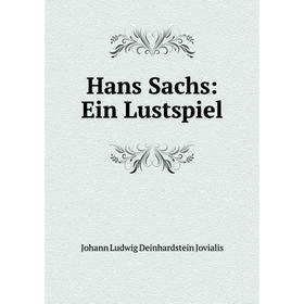 

Книга Hans Sachs: Ein Lustspiel