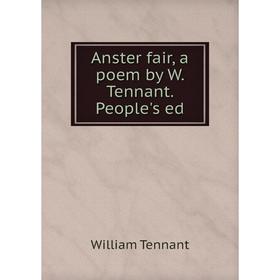 

Книга Anster fair, a poem by W. Tennant. People's ed
