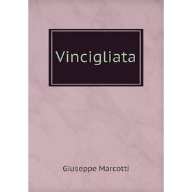 

Книга Vincigliata