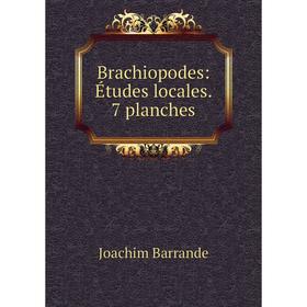 

Книга Brachiopodes: Études locales. 7 planches