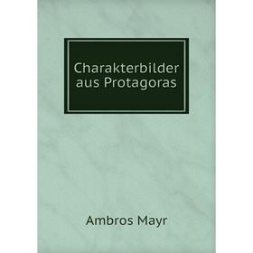 

Книга Charakterbilder aus Protagoras