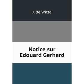 

Книга Notice sur Edouard Gerhard