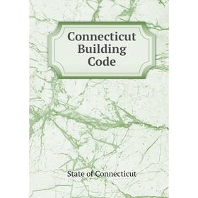 

Книга Connecticut Building Code