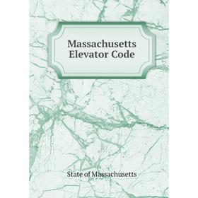 

Книга Massachusetts Elevator Code