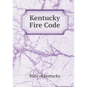 

Книга Kentucky Fire Code