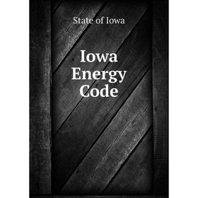 

Книга Iowa Energy Code