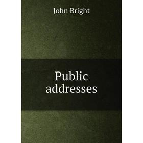 

Книга Public addresses