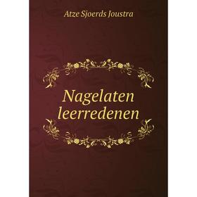 

Книга Nagelaten leerredenen