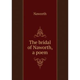

Книга The bridal of Naworth, a poem