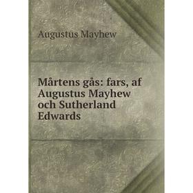 

Книга Mårtens gås: fars, af Augustus Mayhew och Sutherland Edwards