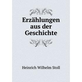 

Книга Erzählungen aus der Geschichte