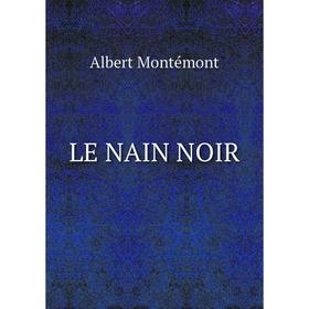 

Книга LE NAIN NOIR