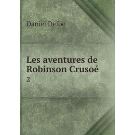 

Книга Les aventures de Robinson Crusoé2
