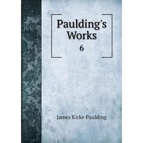 

Книга Paulding's Works 6