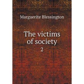 

Книга The victims of society