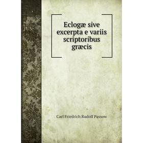 

Книга Eclogæ sive excerpta e variis scriptoribus græcis
