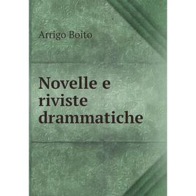 

Книга Novelle e riviste drammatiche