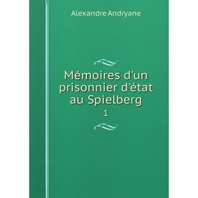 

Книга Mémoires d'un prisonnier d'état au Spielberg 1