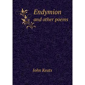 

Книга Endymion and other poems