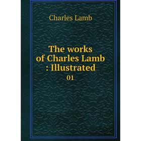 

Книга The works of Charles Lamb: Illustrated