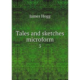 

Книга Tales and sketches microform 3