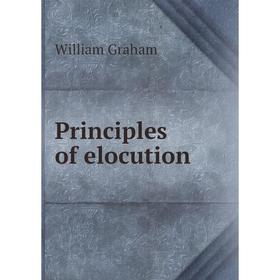 

Книга Principles of elocution