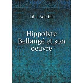 

Книга Hippolyte Bellangé et son oeuvre