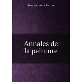 

Книга Annales de la peinture