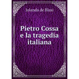 

Книга Pietro Cossa e la tragedia italiana