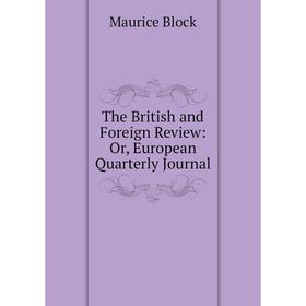 

Книга The British and Foreign Review: Or, European Quarterly Journal