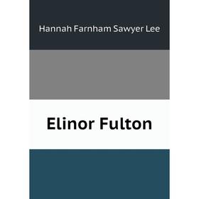 

Книга Elinor Fulton