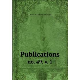 

Книга Publications no. 49, v. 1