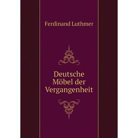

Книга Deutsche Möbel der Vergangenheit