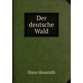 

Книга Der deutsche Wald
