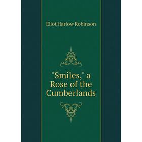 

Книга Smiles, a Rose of the Cumberlands