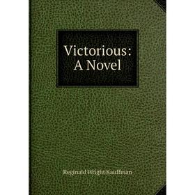

Книга Victorious: A Novel