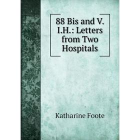 

Книга Bis and V.I.H: Letters from Two Hospitals