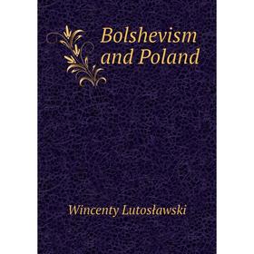 

Книга Bolshevism and Poland