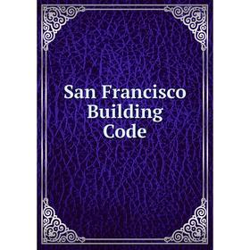 

Книга San Francisco Building Code