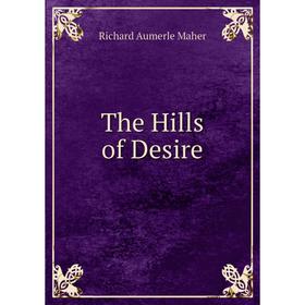 

Книга The Hills of Desire