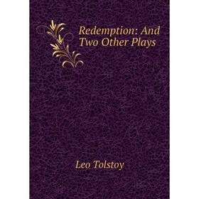 

Книга Redemption: And Two Other Plays