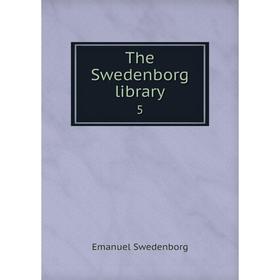 

Книга The Swedenborg library
