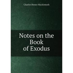 

Книга Notes on the Book of Exodus
