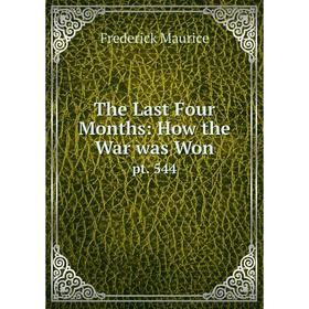 

Книга The Last Four Months: How the War was Wonpt