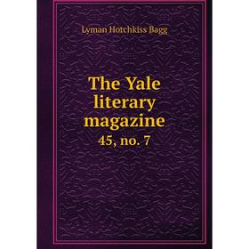 

Книга The Yale literary magazine 45, no. 7