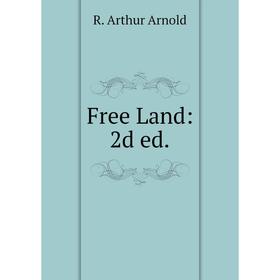 

Книга Free Land: 2d ed