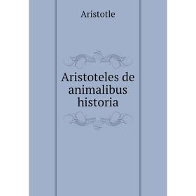 

Книга Aristoteles de animalibus historia