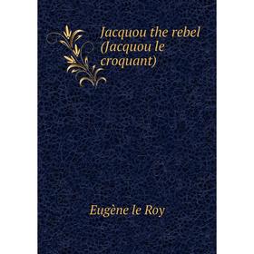 

Книга Jacquou the rebel (Jacquou le croquant)