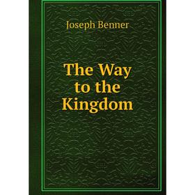 

Книга The Way to the Kingdom