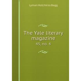 

Книга The Yale literary magazine 45, no. 4
